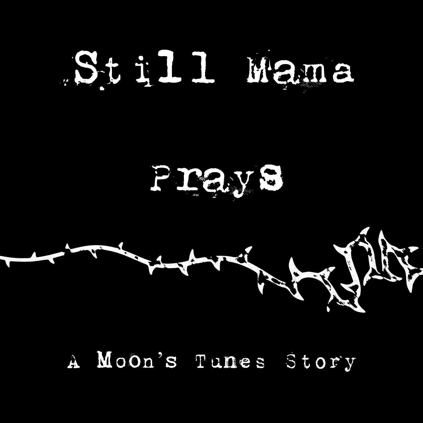 About - Still Mama Prays